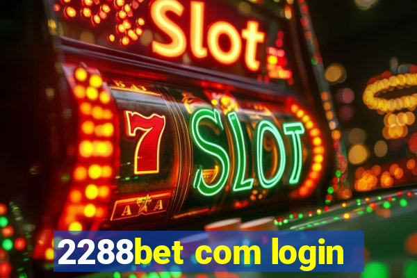 2288bet com login